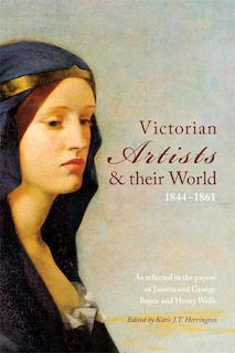 Front cover_Victorian Artists and their World 1844-1861