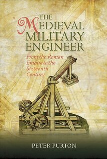 Front cover_The Medieval Military Engineer