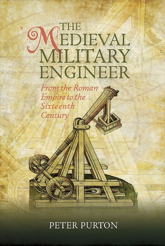 Front cover_The Medieval Military Engineer