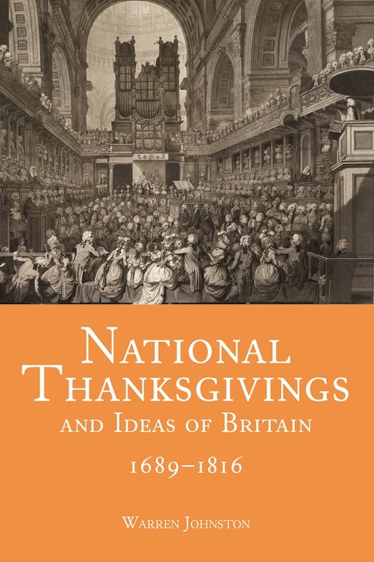 Front cover_National Thanksgivings and Ideas of Britain, 1689-1816