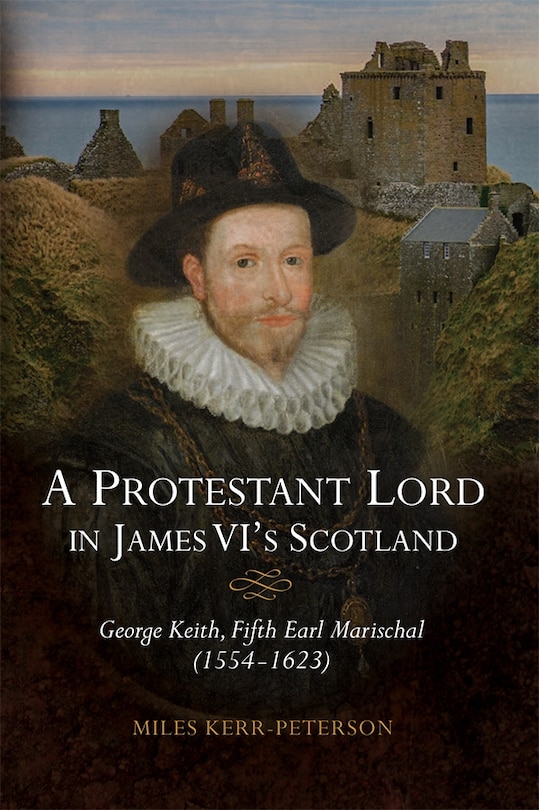 Couverture_A Protestant Lord in James VI's Scotland
