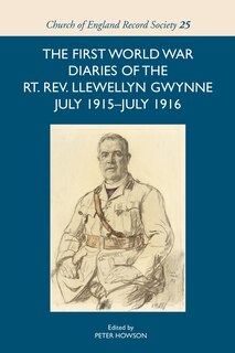 Front cover_The First World War Diaries of the Rt. Rev. Llewellyn Gwynne, July 1915-July 1916