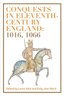 Front cover_Conquests in Eleventh-Century England: 1016, 1066