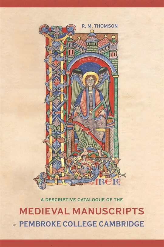 Couverture_A Descriptive Catalogue of the Medieval Manuscripts of Pembroke College, Cambridge