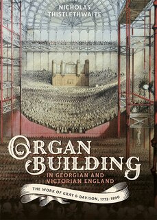 Front cover_Organ-building in Georgian and Victorian England
