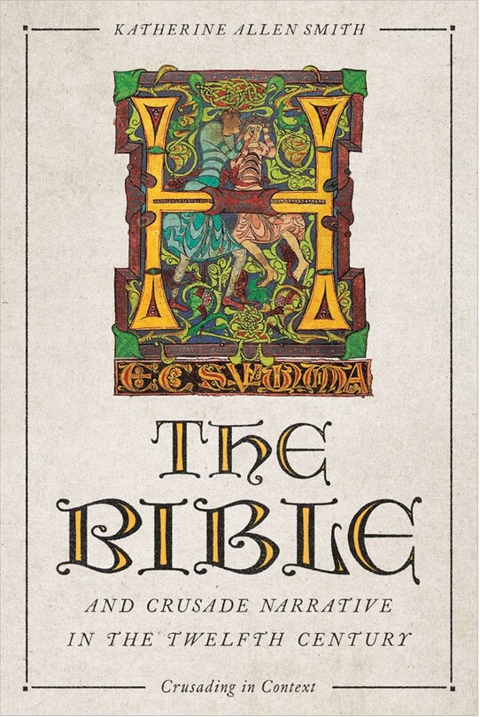 Front cover_The Bible and Crusade Narrative in the Twelfth Century