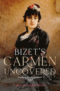 Couverture_Bizet's Carmen Uncovered