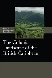 Front cover_The Colonial Landscape of the British Caribbean