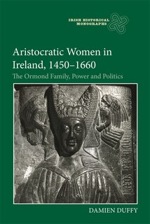 Front cover_Aristocratic Women in Ireland, 1450-1660