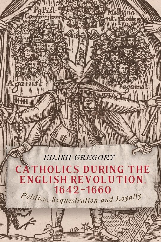 Front cover_Catholics During The English Revolution, 1642-1660