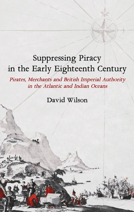 Couverture_Suppressing Piracy in the Early Eighteenth Century