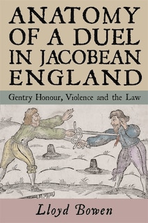 Front cover_Anatomy Of A Duel In Jacobean England