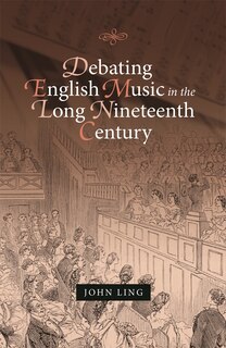 Front cover_Debating English Music in the Long Nineteenth Century
