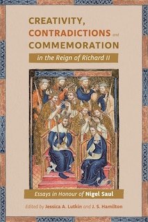 Couverture_Creativity, Contradictions and Commemoration in the Reign of Richard II