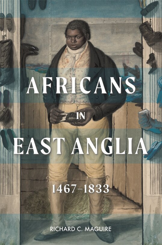 Couverture_Africans in East Anglia, 1467-1833