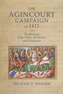 Front cover_The Agincourt Campaign of 1415