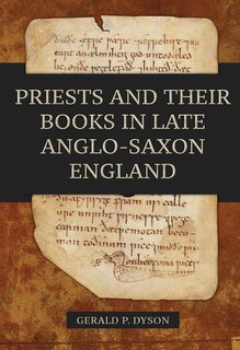 Couverture_Priests and their Books in Late Anglo-Saxon England