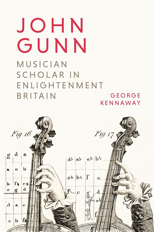 Front cover_John Gunn: Musician Scholar in Enlightenment Britain