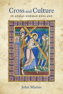 Couverture_Cross and Culture in Anglo-Norman England