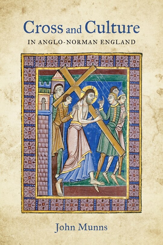 Couverture_Cross and Culture in Anglo-Norman England
