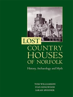 Front cover_Lost Country Houses Of Norfolk