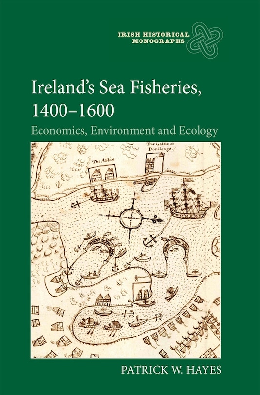 Front cover_Ireland’s Sea Fisheries, 1400-1600