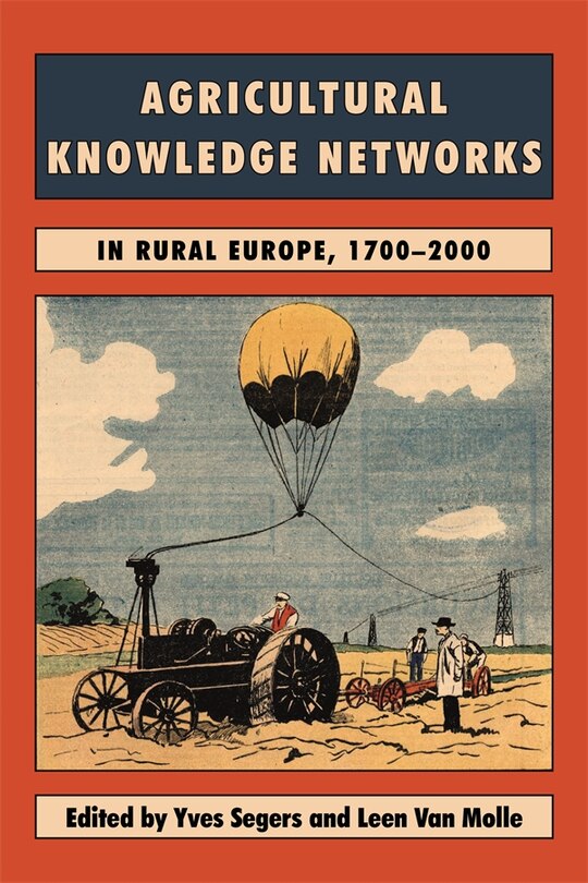 Front cover_Agricultural Knowledge Networks in Rural Europe, 1700-2000