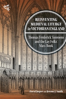 Front cover_Reinventing Medieval Liturgy in Victorian England