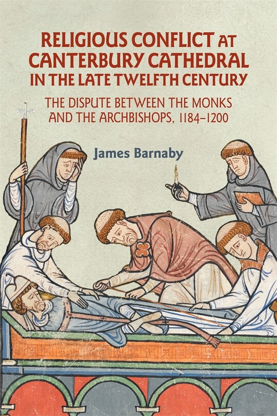 Couverture_Religious Conflict at Canterbury Cathedral in the Late Twelfth Century
