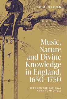 Couverture_Music, Nature and Divine Knowledge in England, 1650-1750