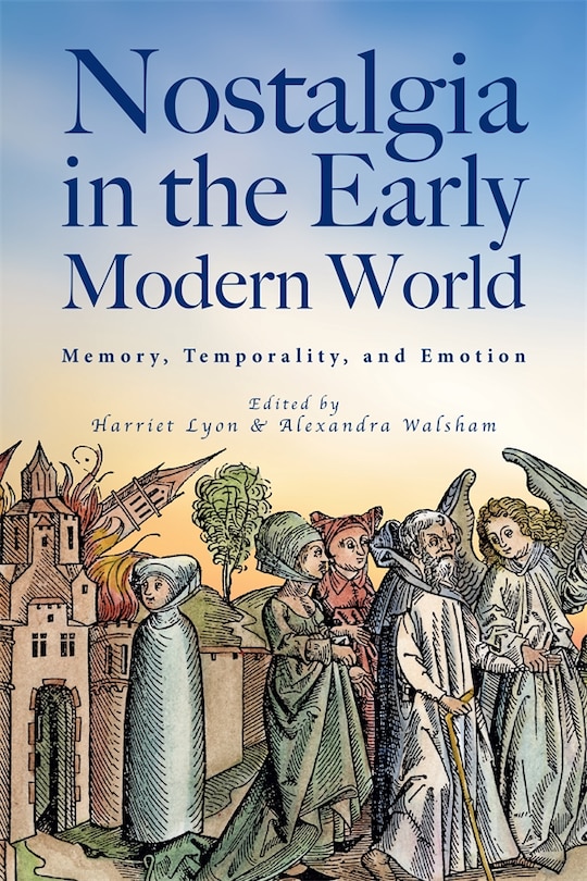 Front cover_Nostalgia in the Early Modern World