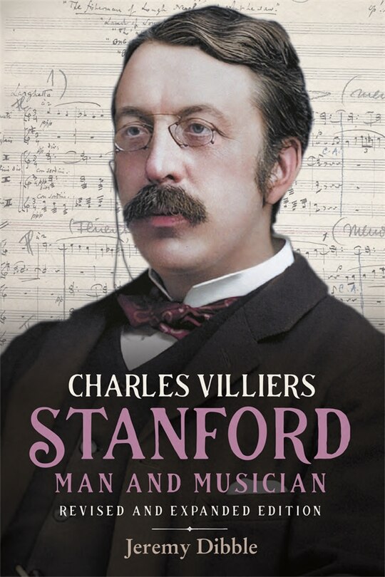 Front cover_Charles Villiers Stanford: Man and Musician