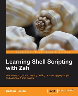 Front cover_Learning Shell Scripting with Zsh