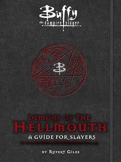 Front cover_Buffy The Vampire Slayer: Demons Of The Hellmouth: A Guide For Slayers