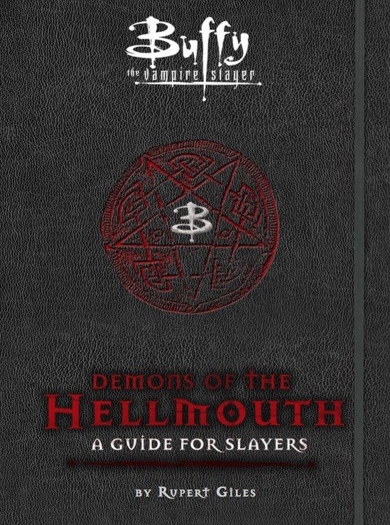 Front cover_Buffy The Vampire Slayer: Demons Of The Hellmouth: A Guide For Slayers