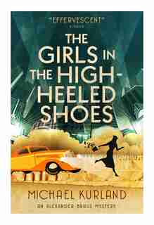 The Girls In The High-heeled Shoes: An Alexander Brass Mystery 2 by Michael Kurland