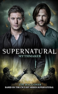 Supernatural - Mythmaker