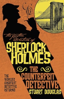 Front cover_The Further Adventures Of Sherlock Holmes - The Counterfeit Detective