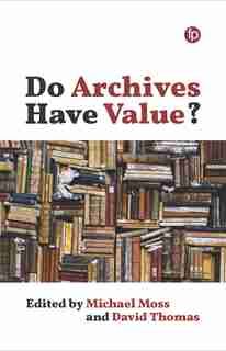 Do Archives Have Value? by Michael Moss