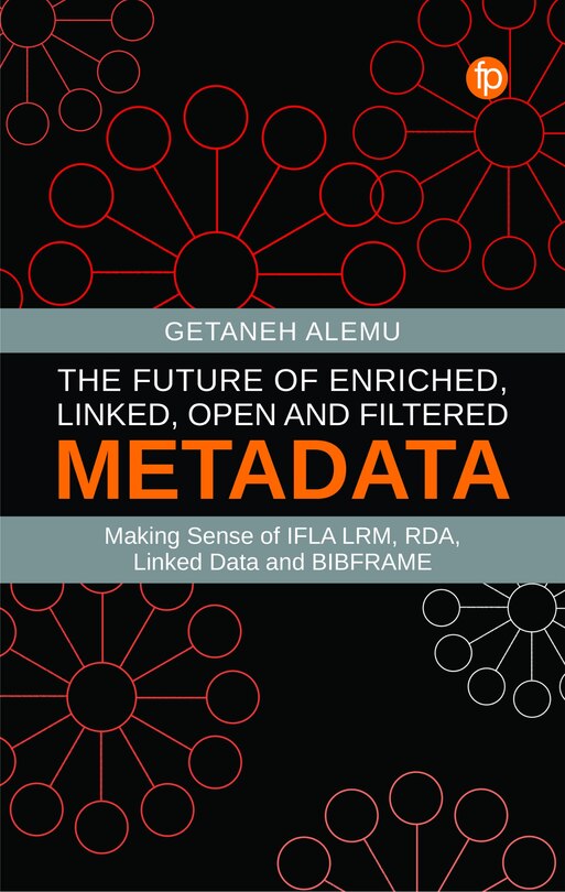 Couverture_The Future of Enriched, Linked, Open and Filtered Metadata