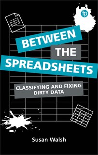 Between The Spreadsheets: Classifying And Fixing Dirty Data