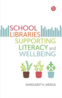 Front cover_School Libraries Supporting Literacy and Wellbeing