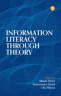 Couverture_Information Literacy Through Theory