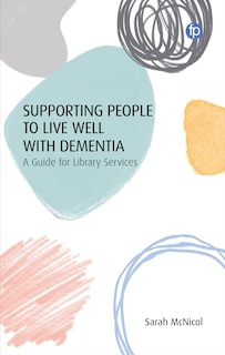 Front cover_Supporting People to Live Well with Dementia