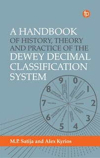 Front cover_A Handbook of History, Theory and Practice of the Dewey Decimal Classification System