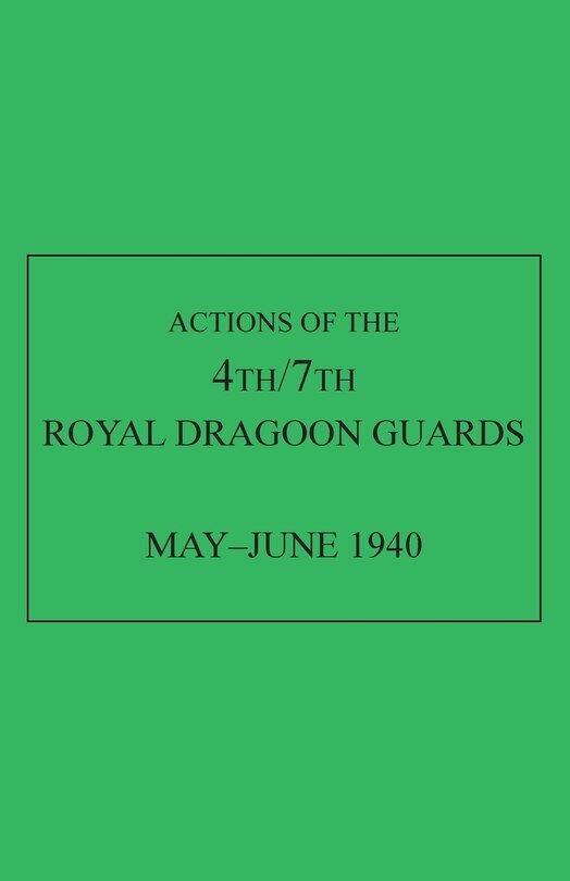 Couverture_Actions of the 4th/7th Royal Dragoon Guards, May-June 1940