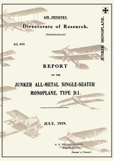 Couverture_REPORT ON THE JUNKER ALL-METAL SINGLE-SEATER MONOPLANE TYPE D.1., July 1919Reports on German Aircraft 15