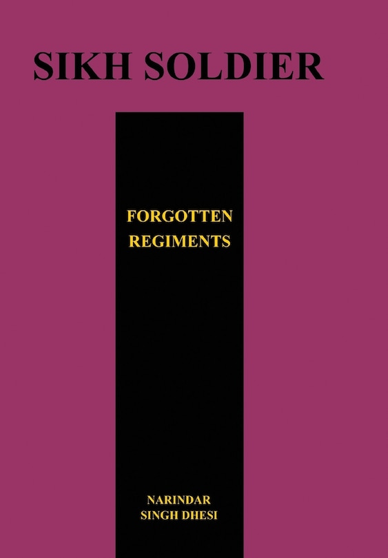 Front cover_SIKH SOLDIERSForgotten Regiments