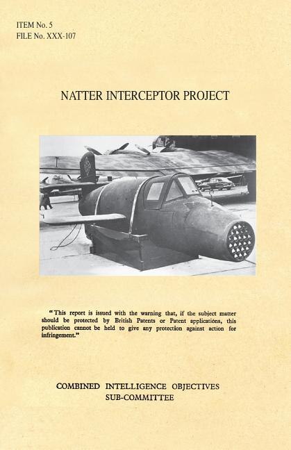 NATTER INTERCEPTOR PROJECT: CIOS Target Number 5/182a Jet Propulsion.