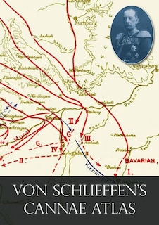 Von Schlieffen's Cannae Atlas